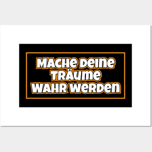 Mache deine Träume Wahr werden Posters and Art